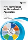New Technologies for Electrochemical Applications - MU. (KING SAUD UNIVERSITY,  Saudi Arabia) Naushad ; Saravanan Rajendran ; Abdullah Al-Enizi - 9780367190675