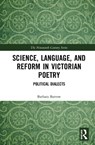 Science, Language, and Reform in Victorian Poetry - Barbara Barrow - 9780367191856