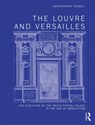 The Louvre and Versailles - Christopher Tadgell - 9780367198930