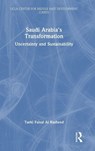 Saudi Arabia's Transformation - Turki Faisal Al Rasheed - 9780367199753