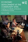 Economic Development at the Community Level - Mark Miller - 9780367204723