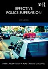 Effective Police Supervision - Larry S. Miller ; Harry W. More ; Michael C. (Professor Emeritus Braswell - 9780367207656