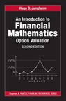 An Introduction to Financial Mathematics - HUGO D. (THE GEORGE WASHINGTON UNIVERSITY,  Washington, D.C., USA) Junghenn - 9780367208820