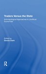 Traders Versus The State - Gracia Clark - 9780367211974