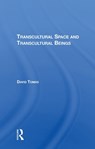 Transcultural Space And Transcultural Beings - David Tomas - 9780367212223