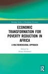 Economic Transformation for Poverty Reduction in Africa - Almas Heshmati - 9780367219451