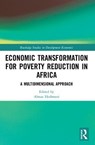 Economic Transformation for Poverty Reduction in Africa - Almas Heshmati - 9780367219468