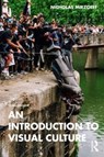 An Introduction to Visual Culture - Nicholas Mirzoeff - 9780367235345