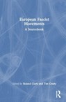 European Fascist Movements - Roland Clark ; Tim Grady - 9780367262853
