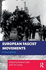 European Fascist Movements - Roland Clark ; Tim Grady - 9780367262860