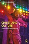 Christ and Culture - Dyron B. (Pepperdine University Daughrity - 9780367265908