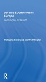 Service Economies In Europe - Wolfgang Ochel ; Manfred Wegner - 9780367302542