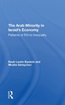 The Arab Minority In Israel's Economy - Noah Lewin-epstein ; Moshe Semyonov - 9780367305611
