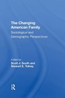 The Changing American Family - Scott J South ; Stewart Tolnay - 9780367306151