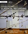 Classical Recording - Caroline Haigh ; John Dunkerley ; Mark Rogers - 9780367312800