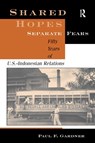 Shared Hopes, Separate Fears - Paul F Gardner - 9780367317935