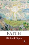 Faith - Michael Eigen - 9780367324476