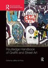 Routledge Handbook of Graffiti and Street Art - Jeffrey Ian Ross - 9780367335977
