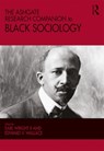 The Ashgate Research Companion to Black Sociology - Earl (Rhodes College Wright II ; Edward V. Wallace - 9780367341138