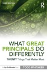 What Great Principals Do Differently - Todd (Indiana State University Whitaker - 9780367344672