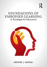 Foundations of Embodied Learning - Mitchell J. Nathan - 9780367349769