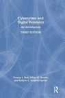 Cybercrime and Digital Forensics - Thomas J. Holt ; Adam M. Bossler ; Kathryn C. Seigfried-Spellar - 9780367360061