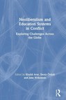 Neoliberalism and Education Systems in Conflict - Khalid (Texas State University Arar ; Deniz (Baskent University Orucu ; Jane (Monash University Wilkinson - 9780367362935