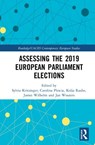 Assessing the 2019 European Parliament Elections - SYLVIA (UNIVERSITY OF VIENNA,  Austria) Kritzinger ; Carolina (University of Vienna, Austria) Plescia ; Kolja (KU Leuven, Netherlands) Raube ; James (University of Vienna, Austria.) Wilhelm ; Jan (KU Leuven, Belgium) Wouters - 9780367365936