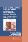 DNA Microarrays and Related Genomics Techniques - DAVID B. (UNIVERSITY OF ALABAMA AT BIRMINGHAM,  USA) Allison ; Grier P. Page ; T. Mark Beasley ; Jode W. Edwards - 9780367391737