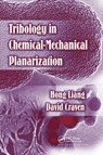 Tribology In Chemical-Mechanical Planarization - Hong Liang ; David Craven - 9780367393250