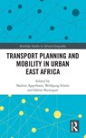 Transport Planning and Mobility in Urban East Africa - Nadine (TU Dortmund University Appelhans ; Wolfgang (TU Darmstadt Scholz ; Sabine Baumgart - 9780367410742