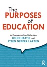 The Purposes of Education - John (University of Melbourne Hattie ; Steen Nepper Larsen - 9780367416645