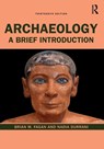 Archaeology - Brian M. (University of California Fagan ; Nadia Durrani - 9780367434977
