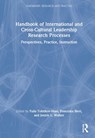 Handbook of International and Cross-Cultural Leadership Research Processes - Yulia Tolstikov-Mast ; Franziska Bieri ; Jennie L. Walker - 9780367436872