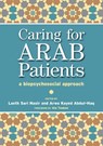 Caring for Arab Patients - Laeth Nasir ; Arwa Kayed Abdul-Haq ; Tony Lockett - 9780367446147