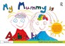 My Mummy is Autistic - Heath Grace ; Joanna Grace - 9780367460235