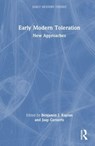 Early Modern Toleration - Benjamin J. (University College London Kaplan ; Jaap Geraerts - 9780367467081