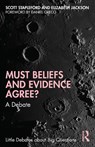 Must Beliefs and Evidence Agree? - Scott (St. Thomas University Stapleford ; Elizabeth (Saint Louis University Jackson - 9780367468248