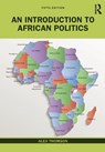 An Introduction to African Politics - Alex (Coventry University Thomson - 9780367468927