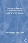 Teaching for Learning - CLAIRE (UNIVERSITY OF ALABAMA,  USA) Howell Major ; Michael S. (Southern Methodist University, USA) Harris ; Todd D. (University of North Carolina, USA) Zakrajsek - 9780367481605