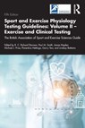 Sport and Exercise Physiology Testing Guidelines: Volume II - Exercise and Clinical Testing - R. C. (Napier University Davison ; Paul Smith ; James Hopker - 9780367489847