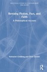 Revising Fiction, Fact, and Faith - NATHANIEL GOLDBERG ; CHRIS (WASHINGTON & LEE UNIVERSITY,  USA) Gavaler - 9780367506186