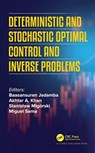 Deterministic and Stochastic Optimal Control and Inverse Problems - Baasansuren (Rochester Ins of Tech Jadamba ; Akhtar A. (Rochester Inst of Tech Khan ; Stanislaw (Jagiellonian University Migorski - 9780367506315