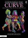 Costuming the Curve - Jeannie Galioto - 9780367524944