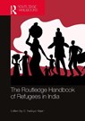 The Routledge Handbook of Refugees in India - S. IRUDAYA (IIMAD,  India) Rajan - 9780367531096