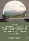 Sustainability in the Hospitality Industry - Willy (University of Applied Sciences Legrand ; Joseph S. (Indiana University Chen ; Gabriel C. M. Laeis - 9780367532505