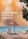 Discovering Political Ecology - Gustav (University of Gothenburg Cederlof ; Alex (King's College London Loftus - 9780367558734