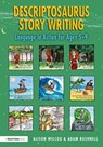 Descriptosaurus Story Writing - Alison Wilcox ; Adam Bushnell - 9780367559113