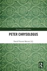 Peter Chrysologus - S.J.,  David Vincent Meconi - 9780367563844