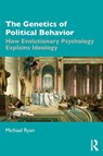 The Genetics of Political Behavior - Michael Ryan - 9780367568559
